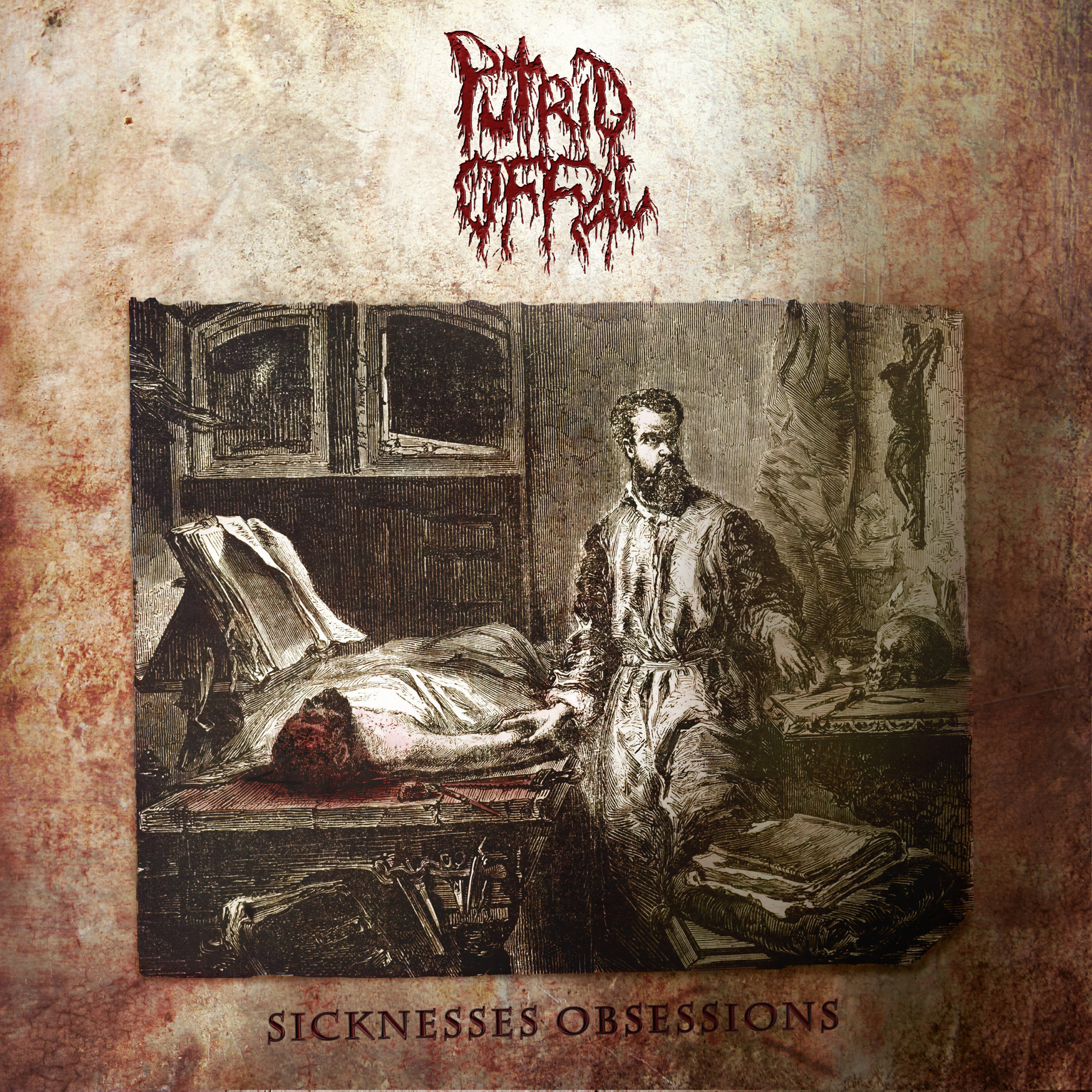 PUTRID OFFAL "Sicknesses Obsessions" [XKR029]